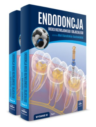 Endodoncja wieku rozwojowego i dojrzałego. Tom 1-2