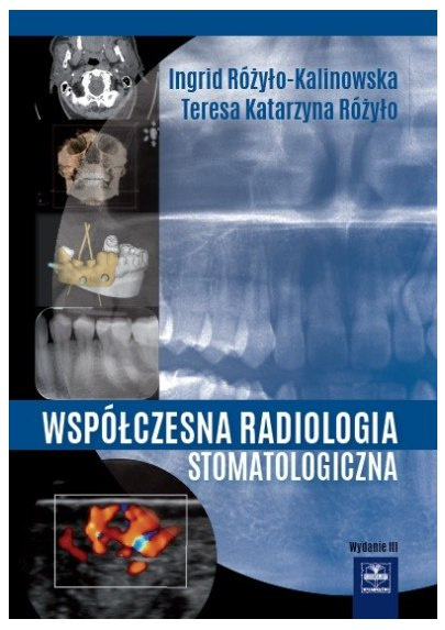 Współczesna radiologia stomatologiczna. Wydanie III