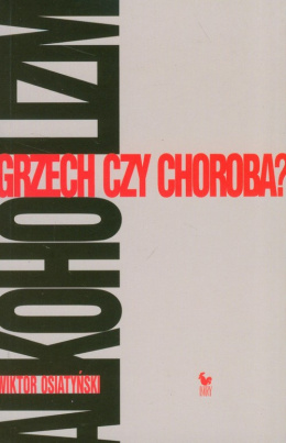 Alkoholizm Grzech czy choroba?