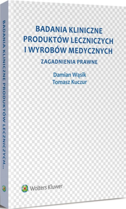 Badania kliniczne produktów leczniczych i wyrobów medycznych