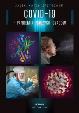 COVID-19 Pandemia naszych czasów