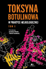 Toksyna Botulinowa w praktyce neurologicznej tom I