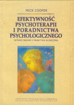 Efektywność psychoterapii i poradnictwa psychologicznego