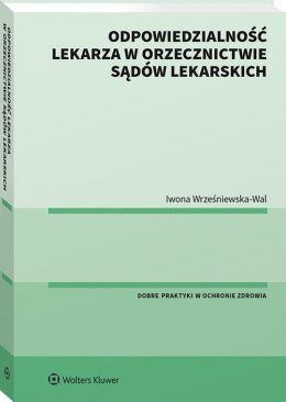 Odpowiedzialność lekarza w orzecznictwie sądów lekarskich