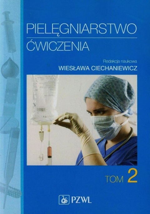 Pielęgniarstwo Ćwiczenia Tom 2