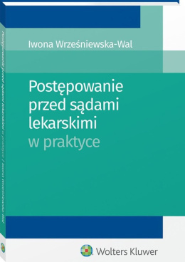 Postępowanie przed sądami lekarskimi w praktyce