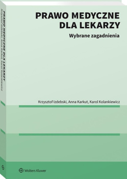 Prawo medyczne dla lekarzy Wybrane zagadnienia