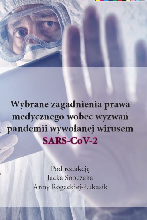 Wybrane zagadnienia prawa medycznego wobec wyzwań pandemii wywołanej wirusem SARS-CoV-2