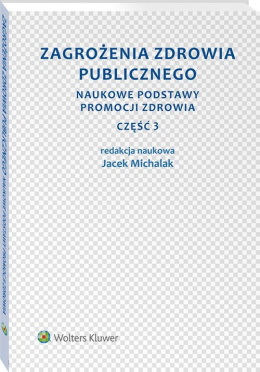 Zagrożenia zdrowia publicznego Część 3 Naukowe podstawy promocji zdrowia