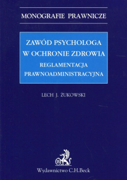 Zawód psychologa w ochronie zdrowia Reglamentacja prawnoadministracyjna