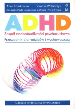 ADHD Zespół nadpobudliwości psychoruchowej