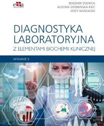 Diagnostyka laboratoryjna z elementami biochemii klinicznej wyd.5
