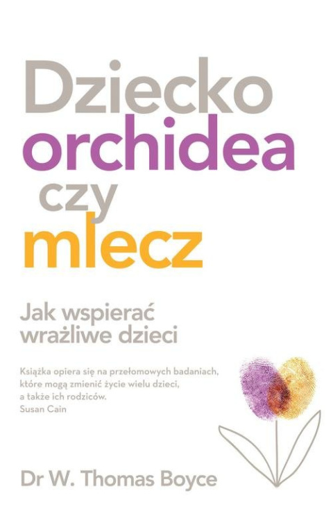 Dziecko orchidea czy mlecz