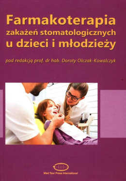 Farmakoterapia zakażeń stomatologicznych u dzieci i młodzieży