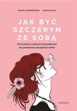 Jak być szczerym ze sobą.