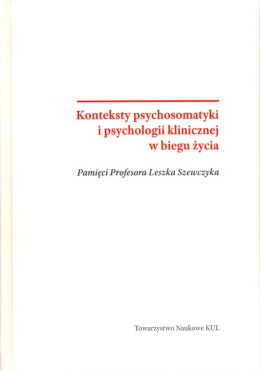 Konteksty psychosomatyki i psychologii klinicznej w biegu życia