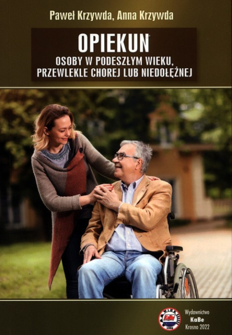 Opiekun osoby w podeszłym wieku, przewlekle chorej lub niedołężnej