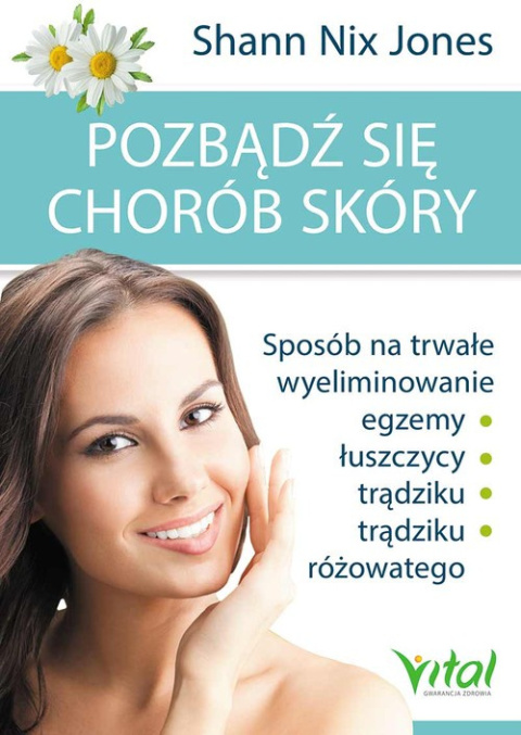 Pozbądź się chorób skóry