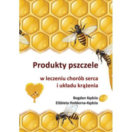 Produkty pszczele w leczeniu chorób serca i układu krążenia