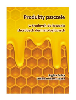 Produkty pszczele w trudnych do leczenia chorobach dermatologicznych