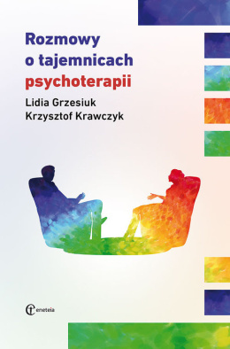 Rozmowy o tajemnicach psychoterapii