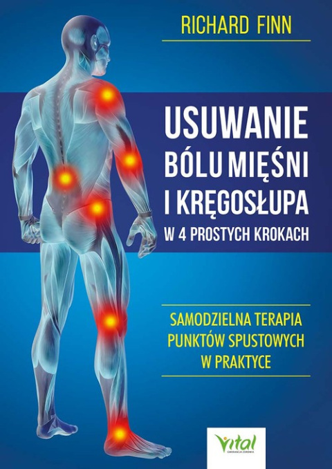 Usuwanie bólu mięśni i kręgosłupa w 4 prostych krokach