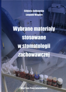 Wybrane materiały stosowane w stomatologii zachowawczej