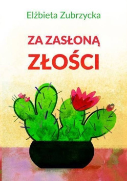 Za zasłoną złości