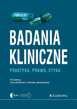 Badania kliniczne Praktyka, prawo, etyka