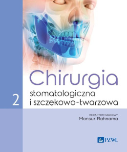 Chirurgia stomatologiczna i szczękowo-twarzowa Tom 2