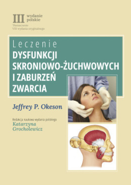 Leczenie dysfunkcji skroniowo-żuchwowych i zaburzeń zwarcia