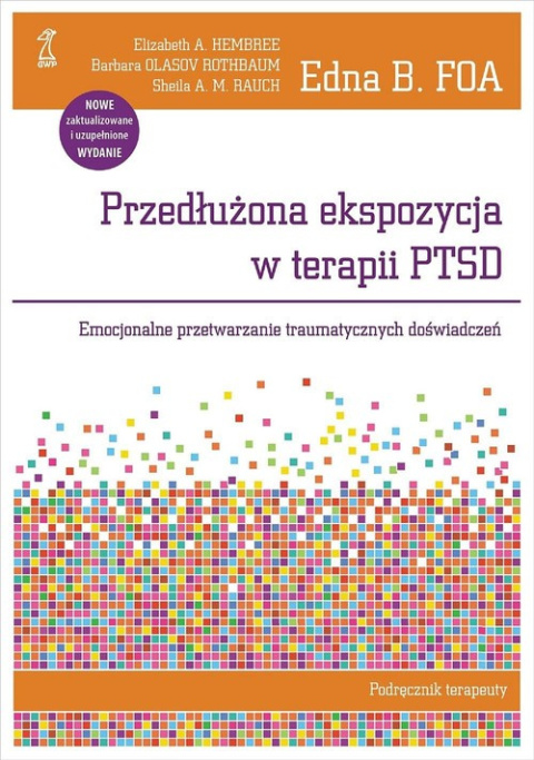 Przedłużona ekspozycja w terapii PTSD Podręcznik terapeuty