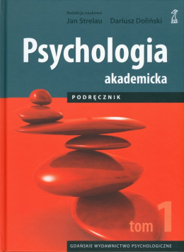 Psychologia akademicka Podręcznik Tom 1