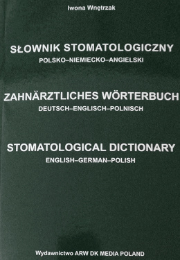 Słownik stomatologiczny polsko-niemiecko-angielski