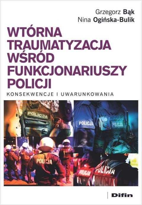 Wtórna traumatyzacja wśród funkcjonariuszy policji